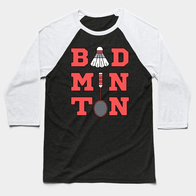 Badminton Typography - Shuttlecock and Racket Baseball T-Shirt by Millusti